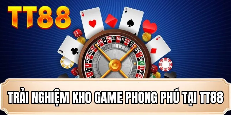 Trải nghiệm kho game phong phú tại TT88